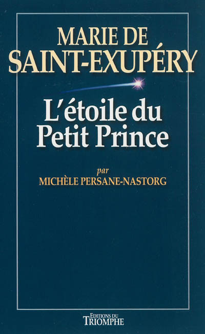 Marie de Saint-Exupéry ou L'étoile du Petit Prince