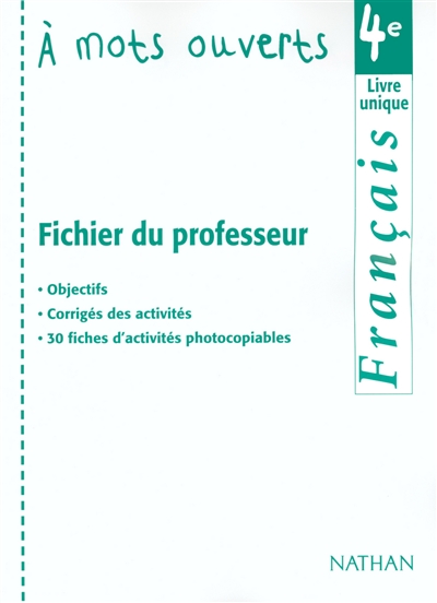 A mots ouverts, français 4e : 10 séquences : fichier du professeur