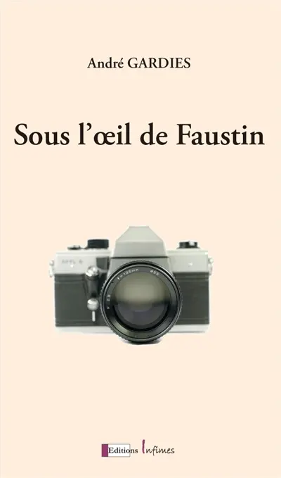 Sous l'oeil de Faustin