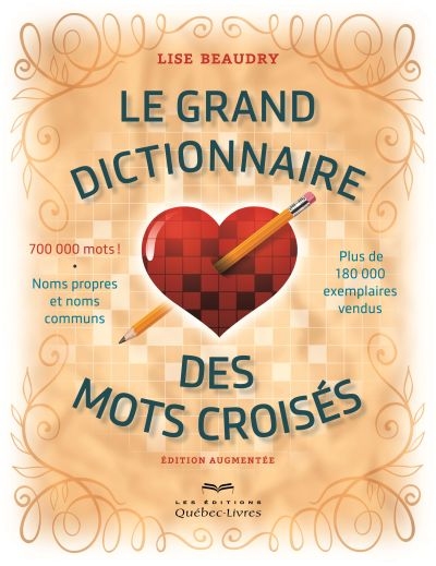 Le grand dictionnaire des mots croisés : 700 000 mots ! : noms propres et noms communs