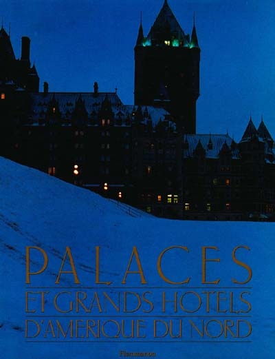 Palaces et grands hôtels d'Amérique du Nord