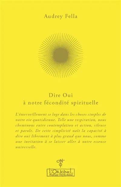 Dire oui à notre fécondité spirituelle : entretiens avec Aurélie Chalbos