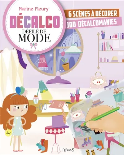Défilé de mode : 6 scènes à décorer, 100 décalcomanies