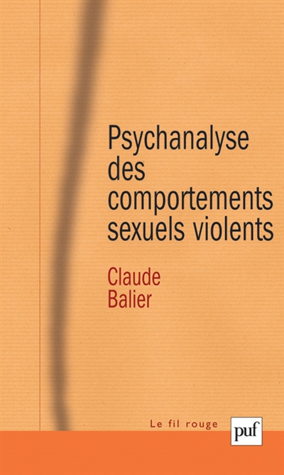Psychanalyse des comportements sexuels violents : une pathologie de l'inachèvement