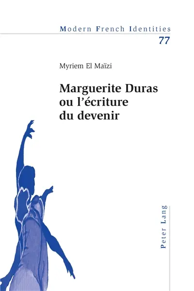 Marguerite Duras ou L'écriture du devenir
