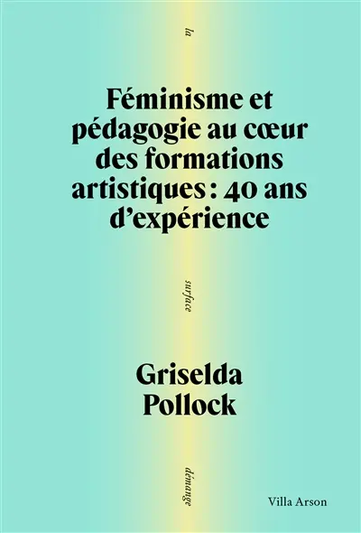 Féminisme et pédagogie au coeur des formations artistiques : 40 ans d'expérience