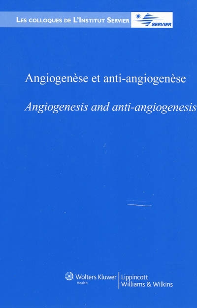 Angiogenèse et anti-angiogenèse. Angiogenesis and anti-angiogenesis