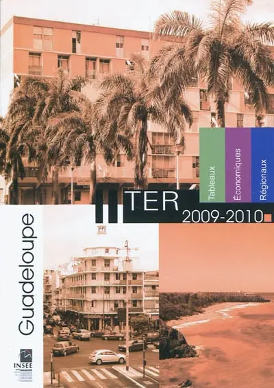Tableaux économiques régionaux de la Guadeloupe : TER 2009-2010