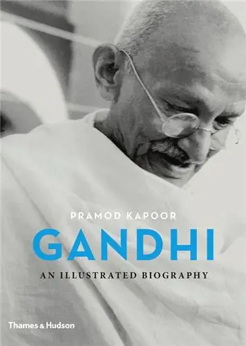 Gandhi An Illustrated Biography