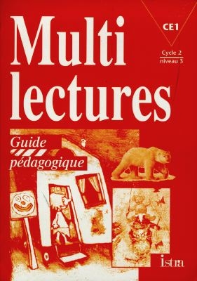 Multilectures, CE1, cycle 2 niveau 3 : guide pédagogique