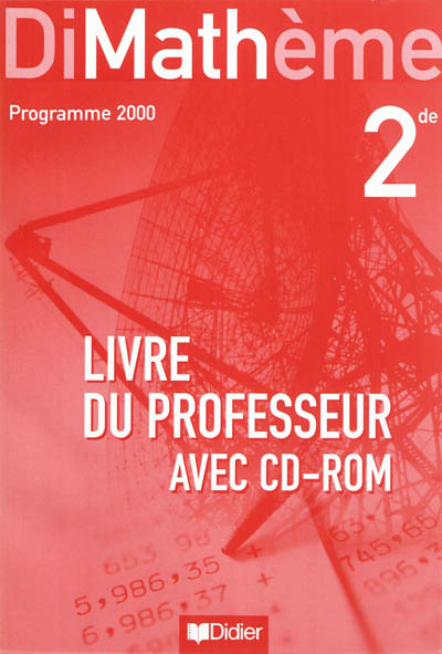 Dimathème, 2de : livre du professeur avec CD-ROM : programme 2000