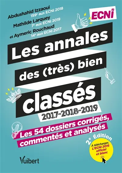 Les annales des (très) bien classés 2017-2018-2019, ECNi : les 54 dossiers corrigés, commentés et analysés