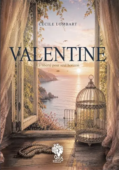 Valentine : la liberté pour seul horizon