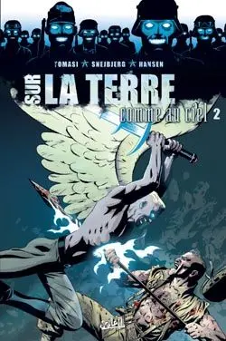 Sur la terre comme au ciel. Vol. 2