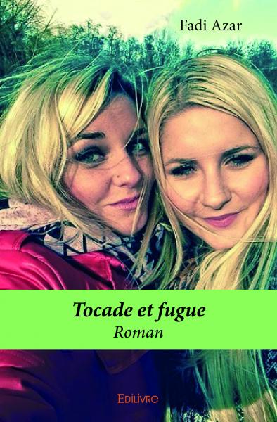 Tocade et fugue : Roman