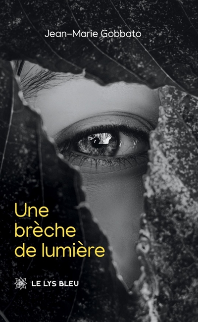 Une brèche de lumière