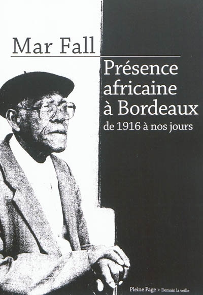 Présence africaine à Bordeaux : de 1916 à nos jours