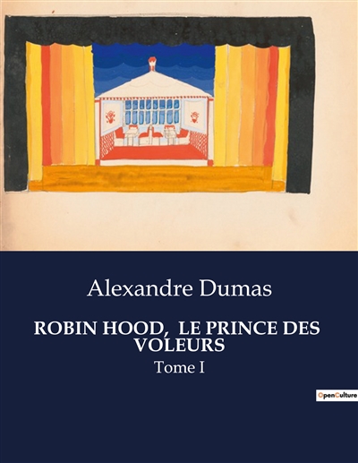 ROBIN HOOD, LE PRINCE DES VOLEURS : Tome I