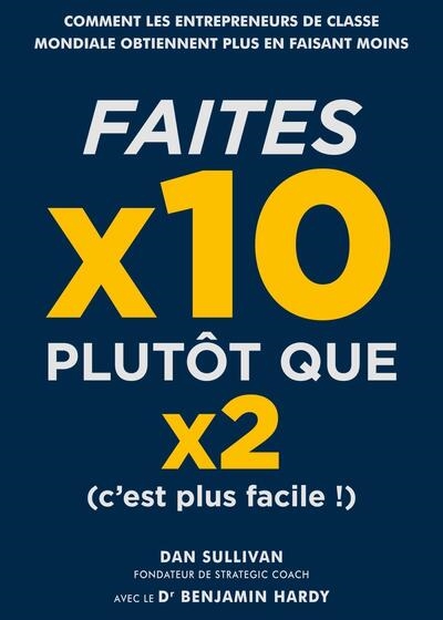 Faites x10 plutôt que x2...