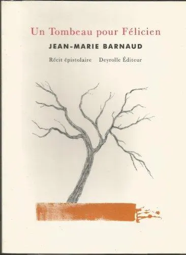 Un tombeau pour Félicien