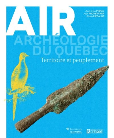 Archéologie du Québec. Air : territoire et peuplement