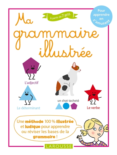 Ma grammaire illustrée : à partir de 7 ans