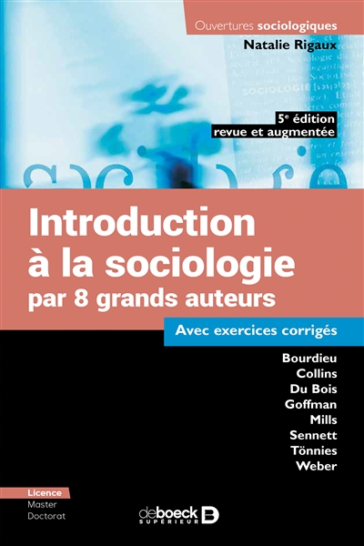 Introduction à la sociologie par 8 grands auteurs : Bourdieu, Collins, Du Bois, Goffman, Mills, Sennett, Tönnies, Weber