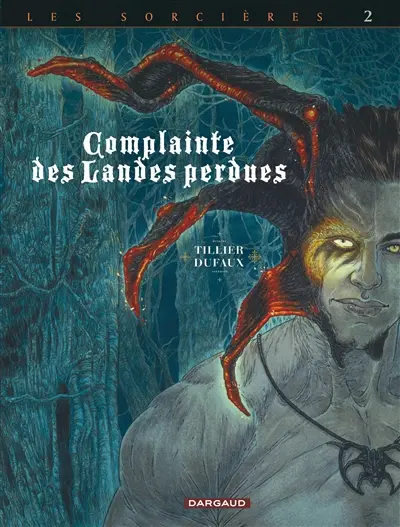 Complainte des landes perdues. Les sorcières. Vol. 2. Inferno