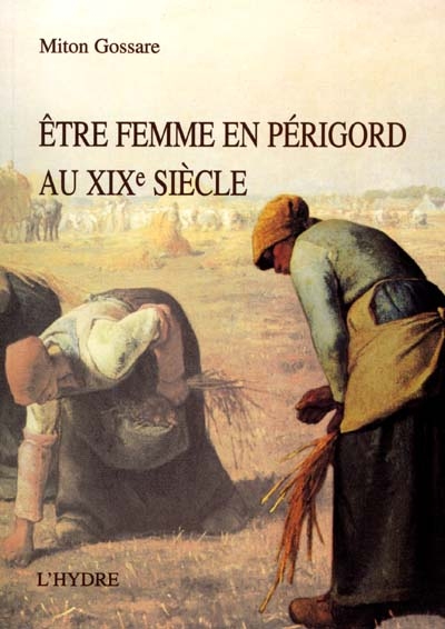 Etre femme en Périgord au XIXe siècle