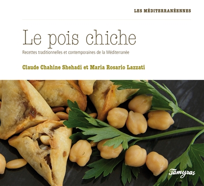 Le pois chiche : recettes traditionnelles et contemporaines de la Méditerranée
