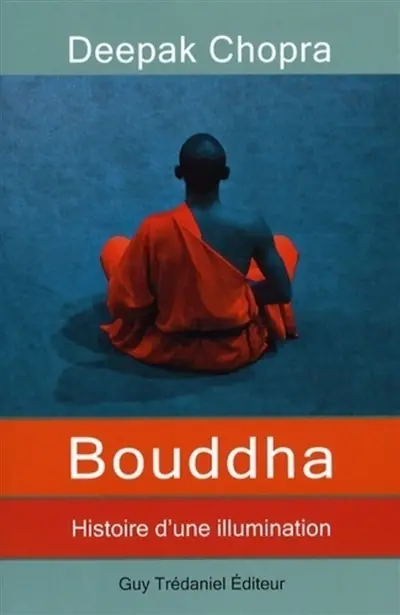Bouddha : histoire d'une illumination
