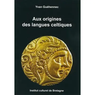 Aux origines des langues celtiques