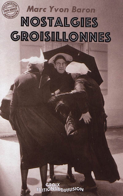 Nostalgies groisillonnes