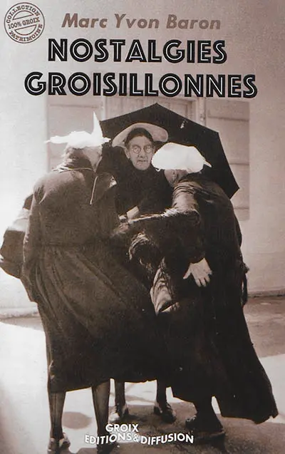 Nostalgies groisillonnes