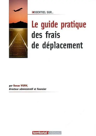 Le guide pratique des frais de déplacement
