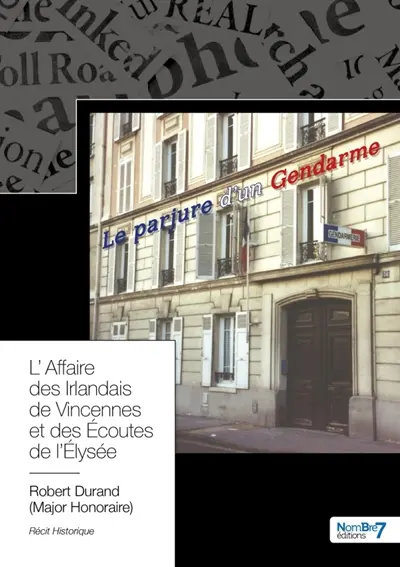 L'Affaire des Irlandais de Vincennes et des Ecoutes de l'Elysée