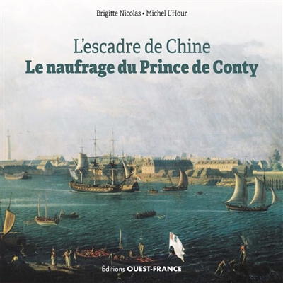 L'escadre de Chine : le naufrage du Prince de Conty