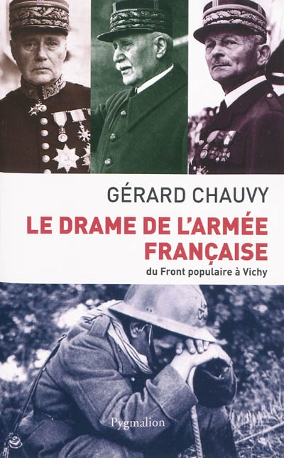 Le drame de l'armée française : du Front populaire à Vichy