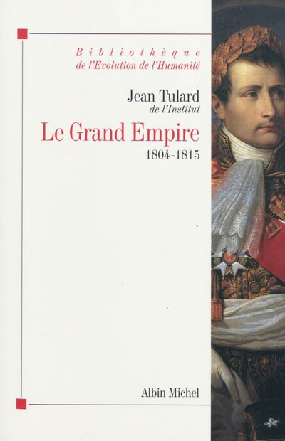Le grand Empire, 1804-1815