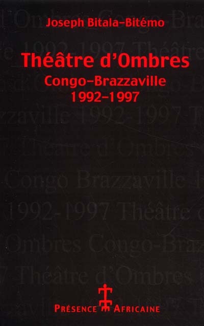 Théâtre d'ombres : Congo-Brazzaville, 1992-1997