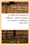 La fille de Fanchon la vielleuse : opéra-comique en 4 actes et 5 tableaux