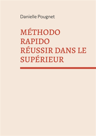 Méthodo Rapido Réussir dans...