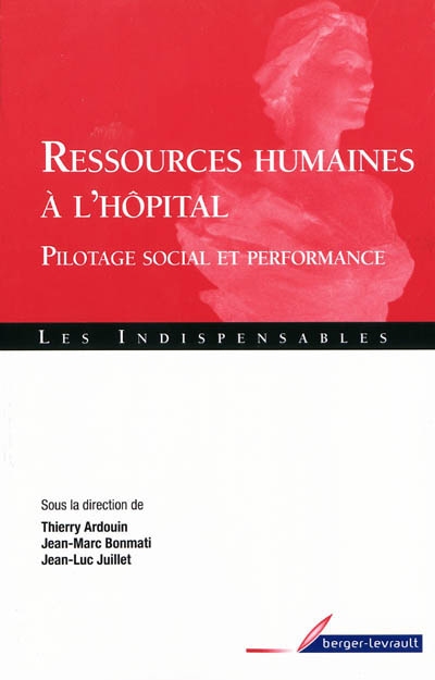Les ressources humaines à l'hôpital : pilotage social et performance