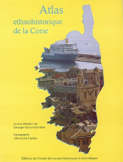 Atlas ethnohistorique de la Corse, 1770-2003