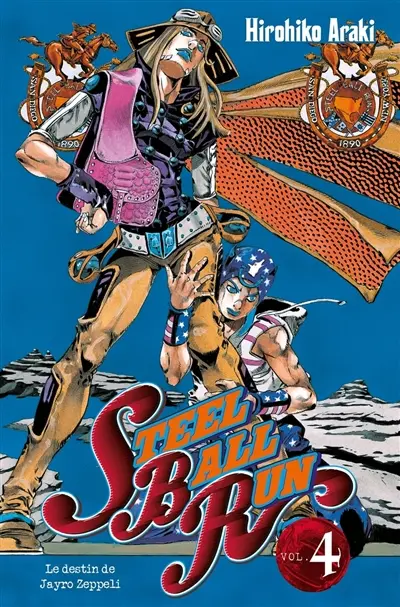 Steel ball run : Jojo's bizarre adventure. Vol. 4. Le destin de Jayro Zeppeli