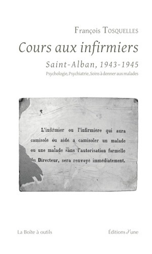 Cours aux infirmiers : Saint-Alban, 1943-1945 : psychologie, psychiatrie, soins à donner aux malades