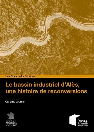 Le bassin industriel d'Alès, une histoire de reconversions