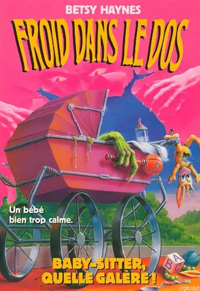 Froid dans le dos. Vol. 13. Baby-sitter, quelle galère