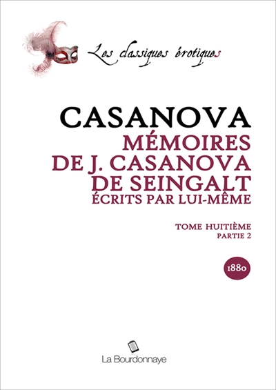 Mémoires de J. Casanova de Seingalt, écrits par lui-même. Vol. 8-2