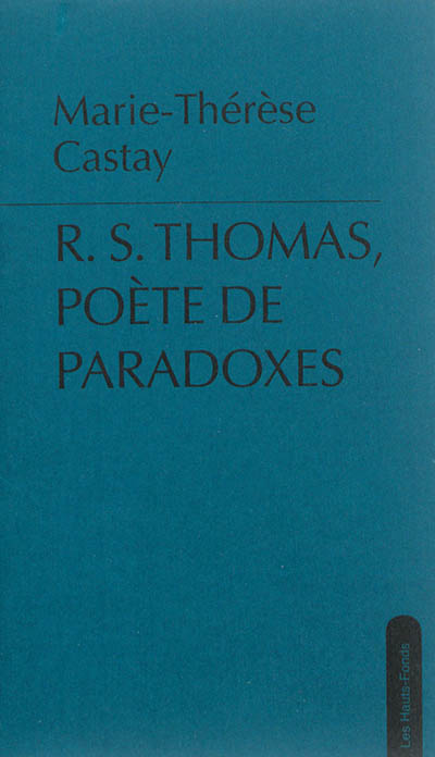 R.S. Thomas, poète des paradoxes
